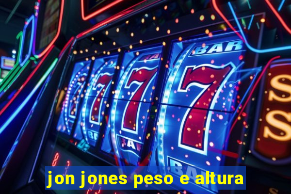 jon jones peso e altura